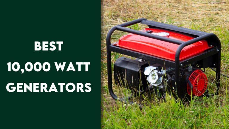 The 7 Best 10000 Watt Generators In 2025 – [Portable Powerhouse]