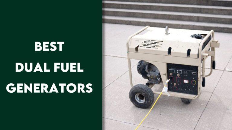 Best Dual Fuel Generators