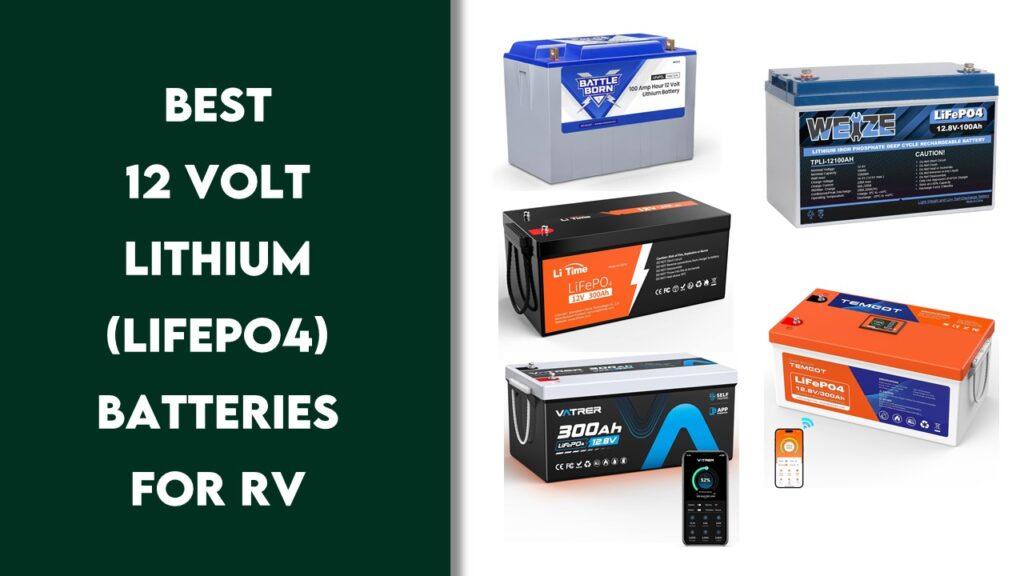 Best 12 Volt Lithium Batteries for RV