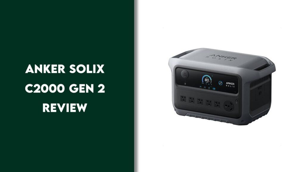 Anker SOLIX C2000 Gen 2 Review