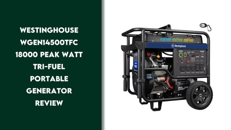 Westinghouse WGen14500TFc 18000 Peak Watt Tri-Fuel Portable Generator Review